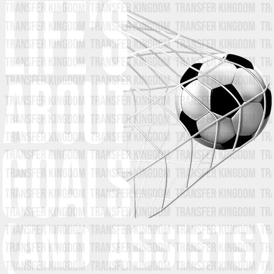 Life’s About Goals - Soccer Dtf Heat Transfer Unisex S & M (10’’) / Light Color Design (See Imaging)