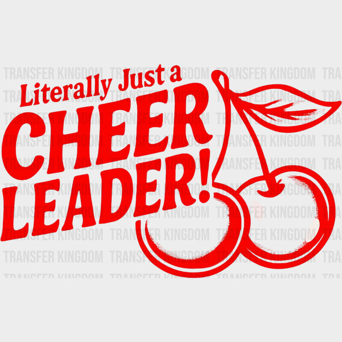 Literally Just A Cheerleader, Cherries - Cheerleading DTF Transfers