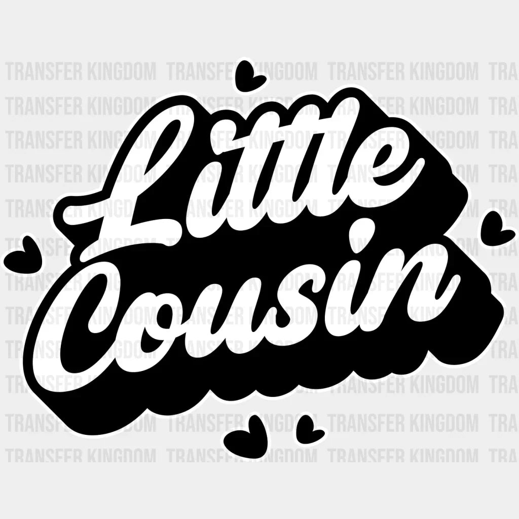 Little Cousin - Cousins Dtf Heat Transfer Unisex S & M (10’’) / Light Color Design See Imaging