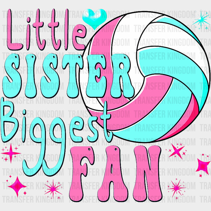 Little Sister Biggest Fan - Volleyball DTF Transfers