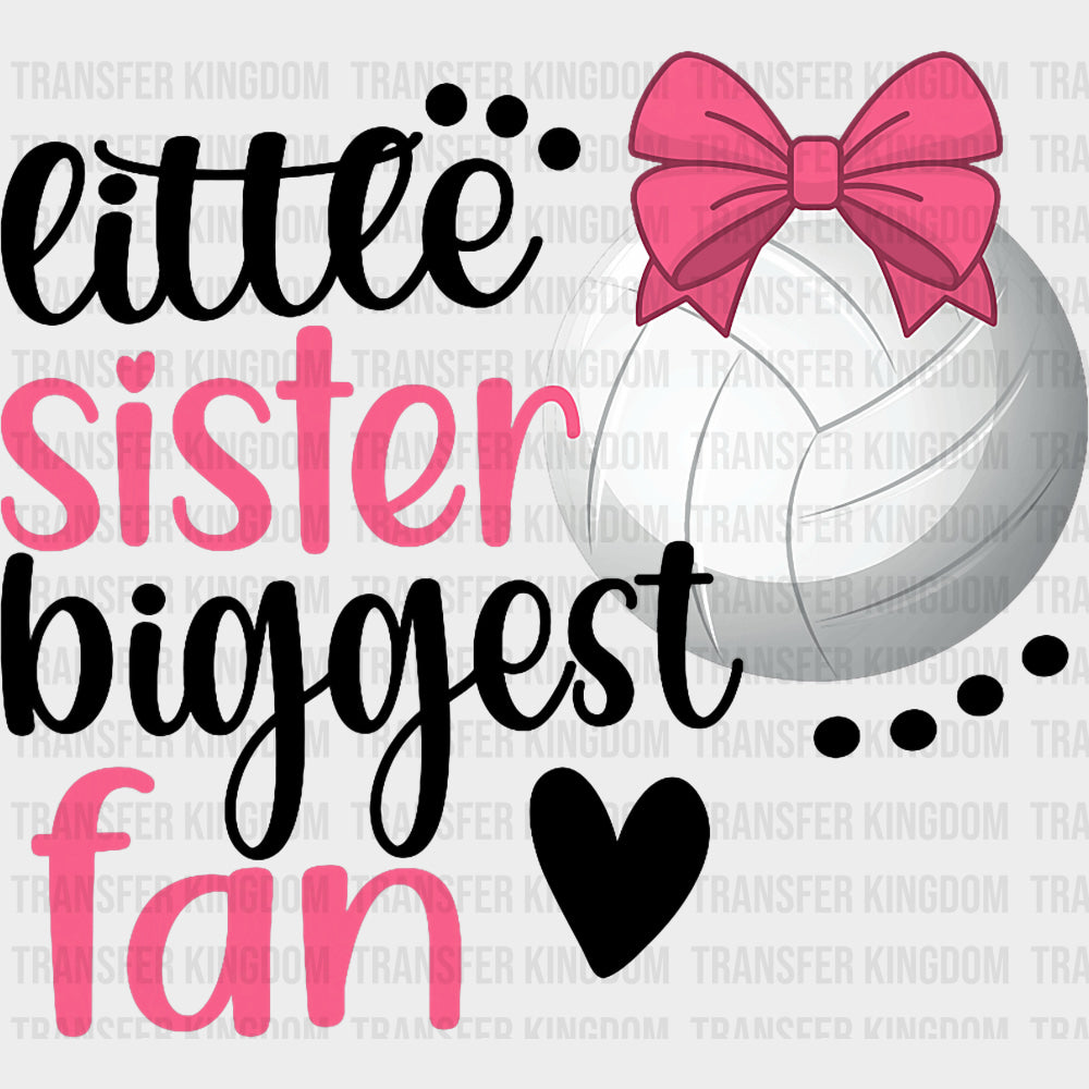Little Sister Biggest Fan - Volleyball DTF Transfers transfer-kingdom Dark Color Design (See Imaging)