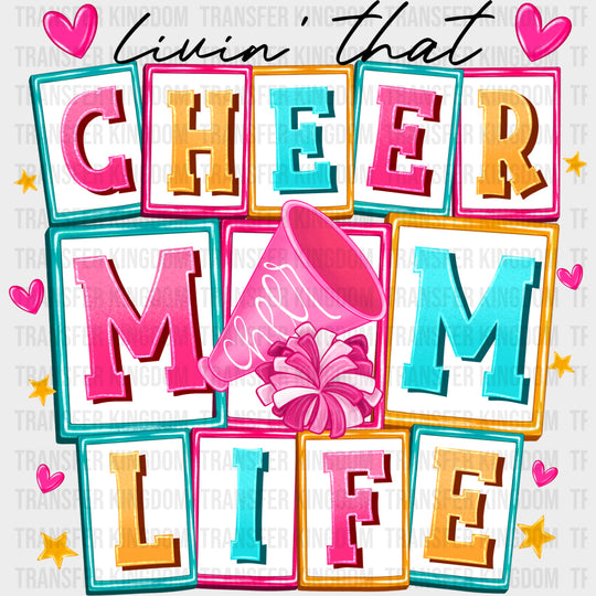 Livin’ That Cheer Mom Life - Cheerleading DTF Transfers