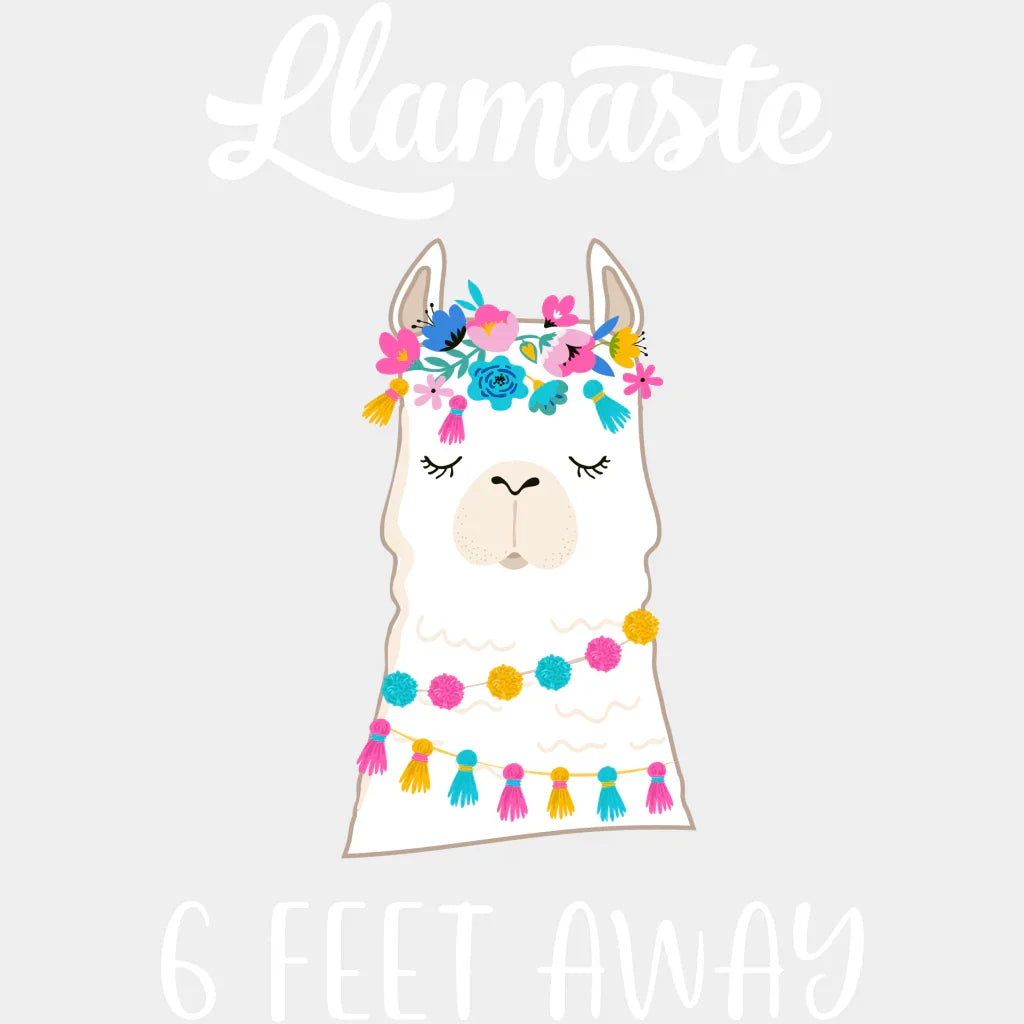 Lamaste 6 Feet Away Lama Flower Yoga Design - Dtf Heat Transfer Unisex S & M ( 10 ) / Light Color