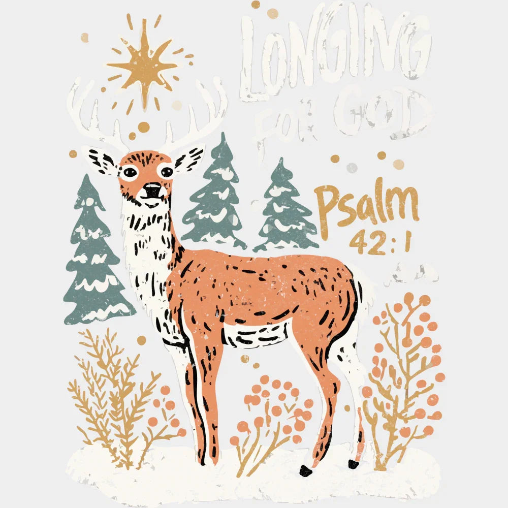 Longing For God Psalm 42:1 - Christmas DTF Transfer Adult Unisex - S & M (10’’) / Light Color Design (See Imaging)