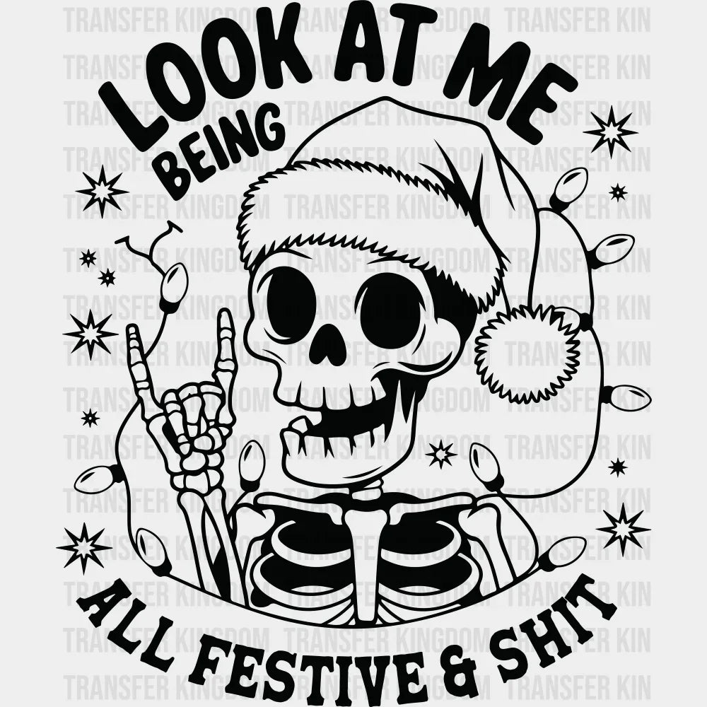 Look At Me Being All Festive - Christmas DTF Transfer Adult Unisex - S & M (10’’) / Dark Color Design (See Imaging)