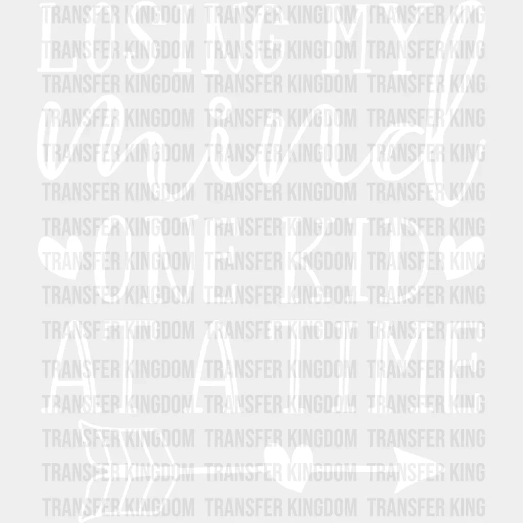 Losing My Mind One Kid At A Time - Mothers Day Funny Mom Pregnancy Announcement Design Dtf Heat