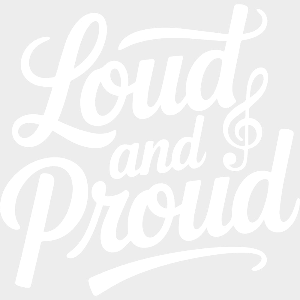 Loud And Proud - Music DTF Transfers transfer-kingdom Light Color Design (See Imaging)