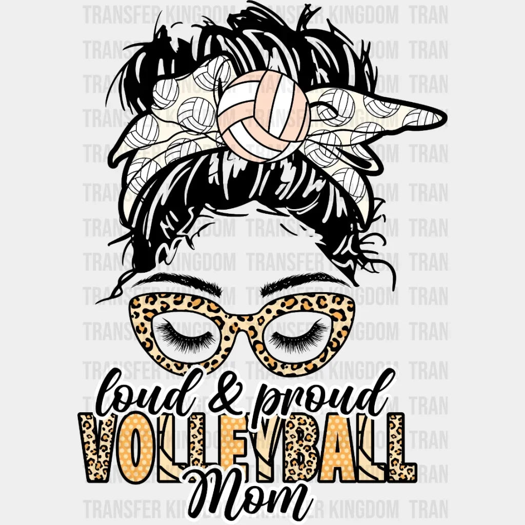 Loud Proud Volleyball Mom Dtf Transfer