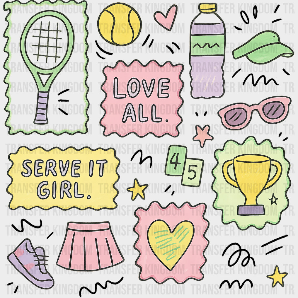 Love All Serve It Girl - Tennis DTF Transfers Adult Unisex - S & M (10’’) / Dark Color Design (See Imaging)
