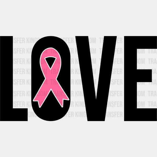 Love B&W Ribbon Design - Cancer DTF Transfer Unisex - S & M (10’’) Dark Color Design (See Imaging)