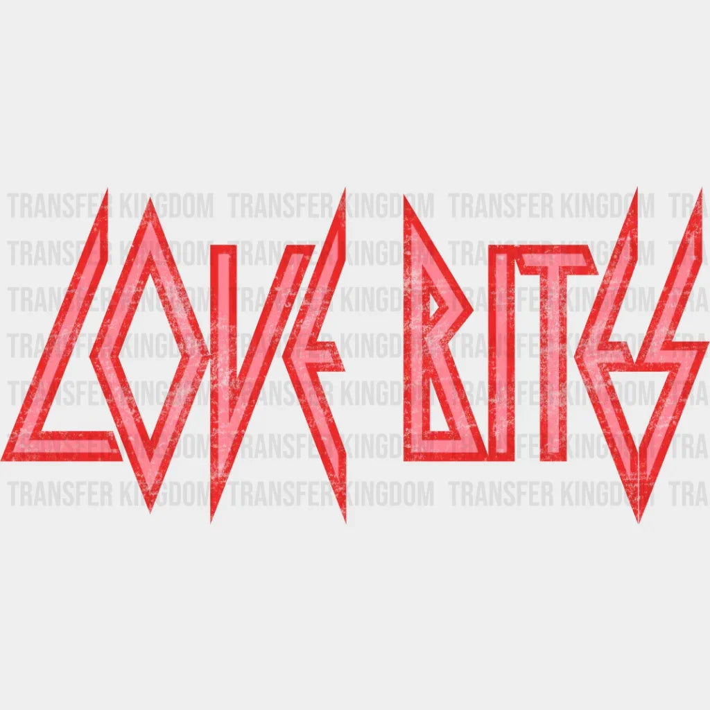 Love Bites Design - Dtf Heat Transfer