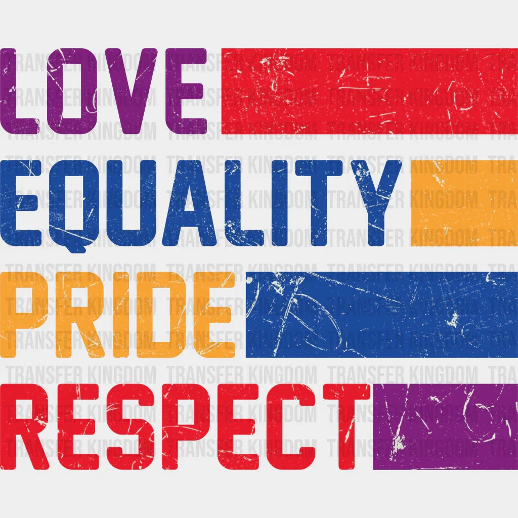Love Equality Pride Respect - Month Dtf Heat Transfer