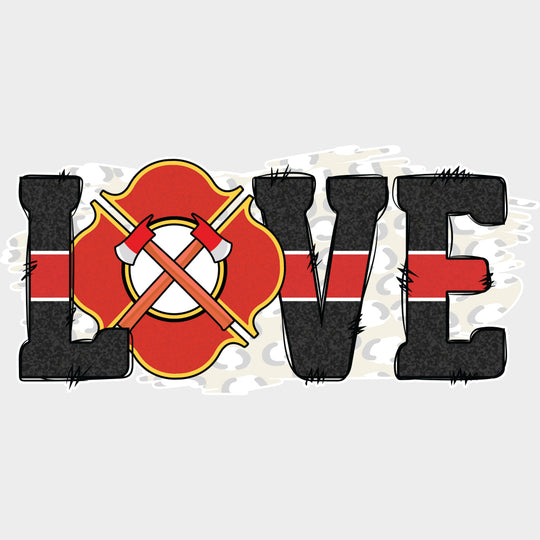 LOVE - Fire Department DTF Transfers Adult Unisex - S & M (10’’) / Light Color Design (See Imaging)