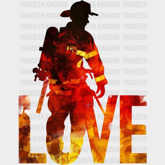 Love Firefighter Silhouette - Fire Department DTF Transfers Adult Unisex - S & M (10’’) / Dark Color Design (See