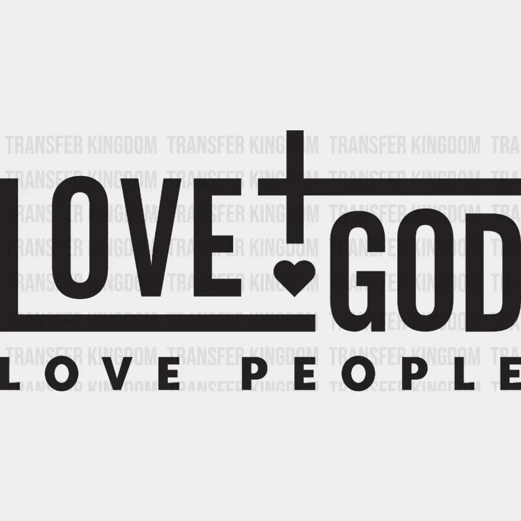 Love God People - Be Kind Christian Design Dtf Heat Transfer