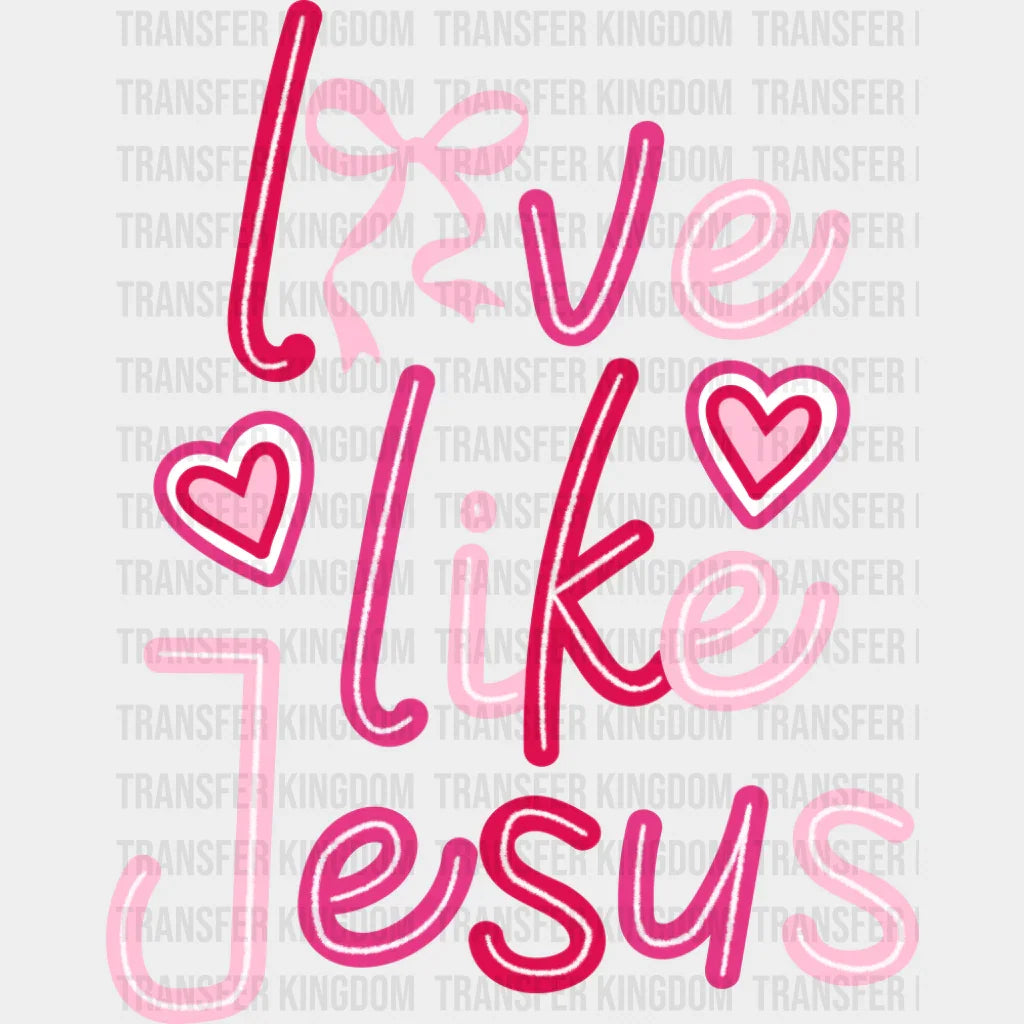 Love Like Jesus Pink Design - Christianity DTF Transfer