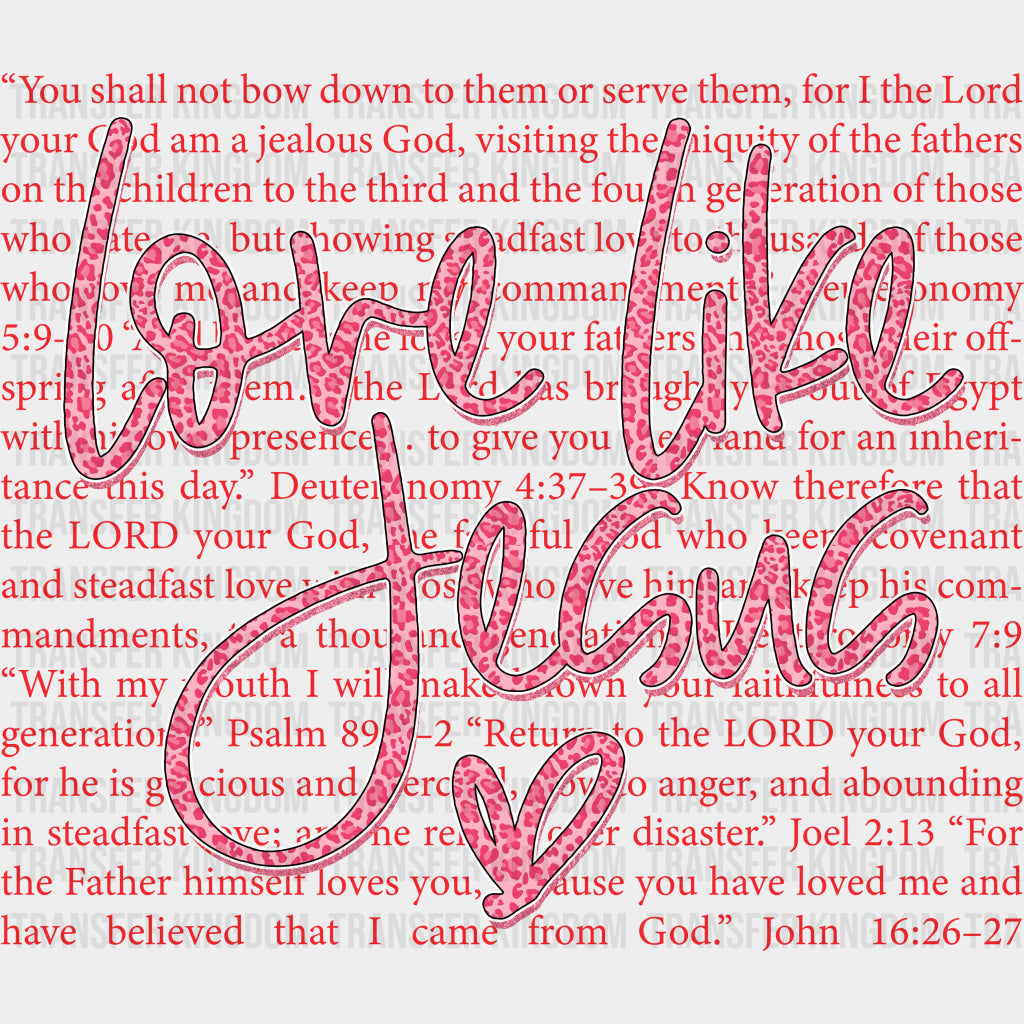 Love Like Jesus Red & Pink - Valentine's Day DTF Transfers transfer-kingdom Dark Color Design (See Imaging)