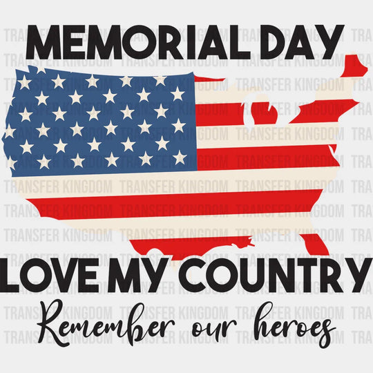 Love My Country- Memorial Day DTF Transfer - Transfer Kingdom