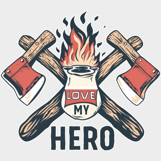 Love My Hero Two Axes - Fire Department DTF Transfers Adult Unisex - S & M (10’’) / Light Color Design (See Imaging)