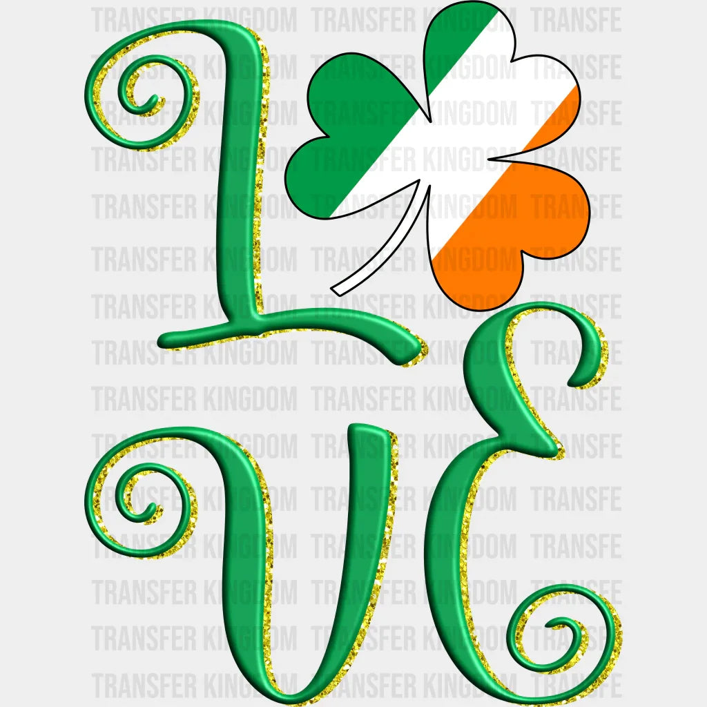 LOVE St. Patrick's Day Design - DTF heat transfer - Transfer Kingdom