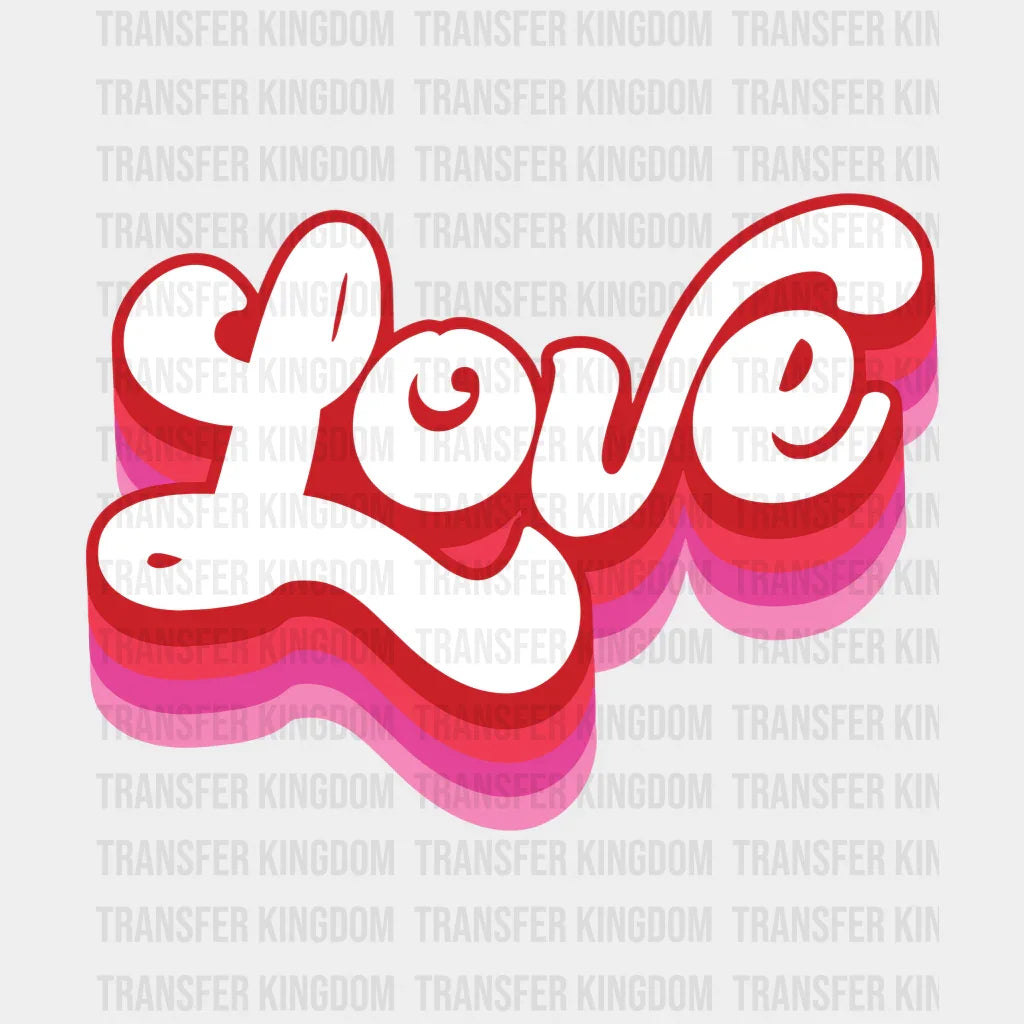 Love Valentines Day Design - Dtf Heat Transfer