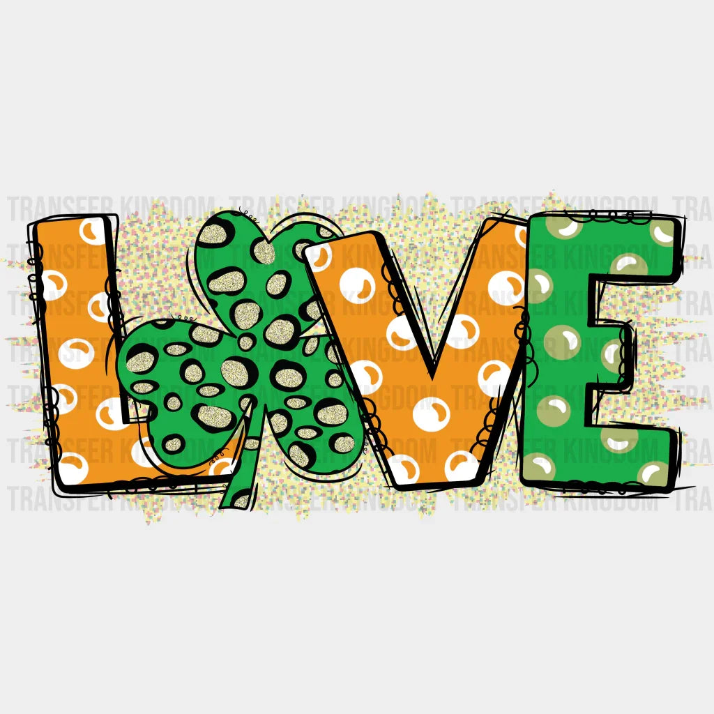 LOVE St. Patrick's Day Design - DTF heat transfer - Transfer Kingdom