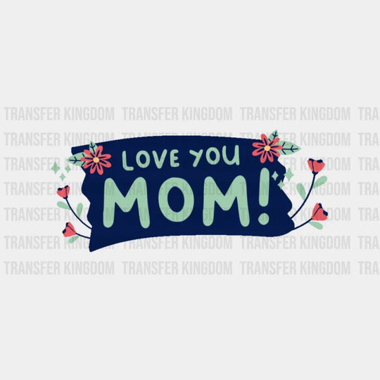 Love You Mom - Mom Cup Wrap UV Sticker Permanent UV DTF Decal UVDTF