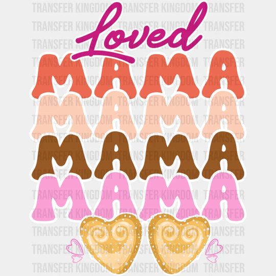 Loved Mama Colorful Design - Mother’s Day Dtf Transfer