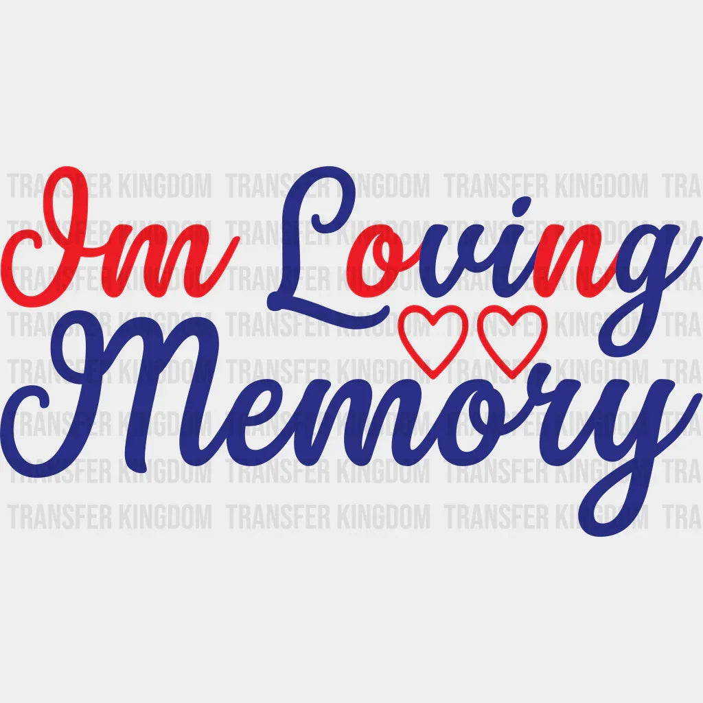 Loving Memory - Memorial Day DTF Transfer - Transfer Kingdom