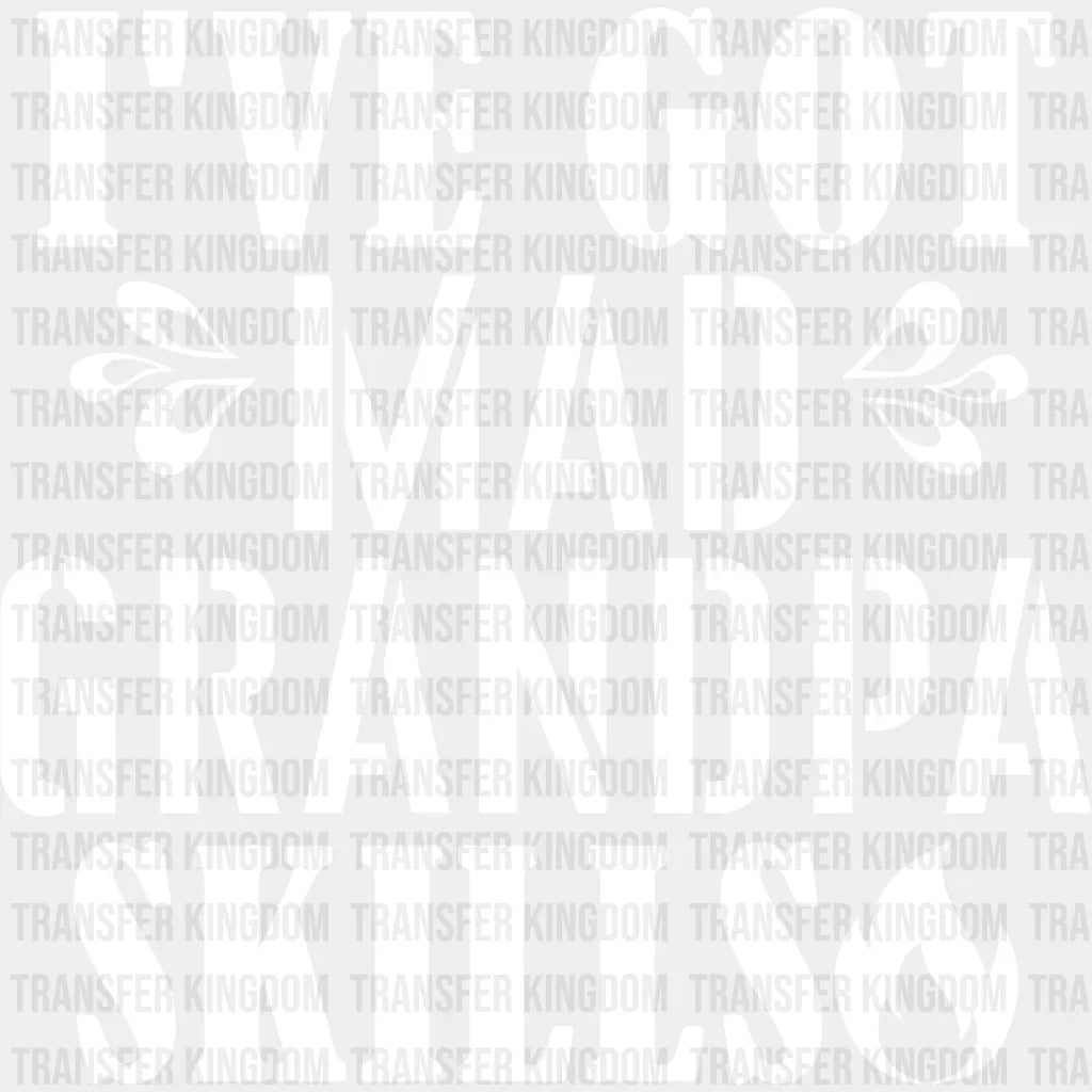 Mad Grandpa Skills - Dtf Heat Transfer Unisex S & M (10’’) / Light Color Design See Imaging
