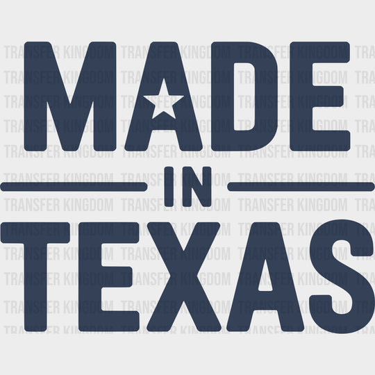 Made In Texas Blue - States & Cities DTF Transfer