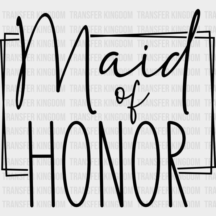 Maid Of Honor - Wedding Crew DTF Transfers