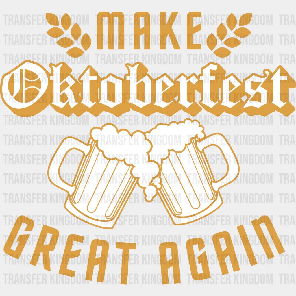 Make Oktoberfest Great Again - Dtf Heat Transfer