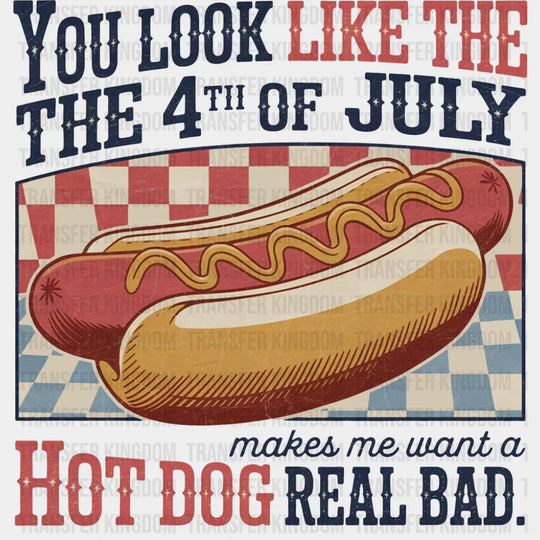 Makes Me Want A Hot Dog Real Bad - 4th Of July DTF Transfer Adult Unisex - S & M (10’’) / Dark Color Design (See