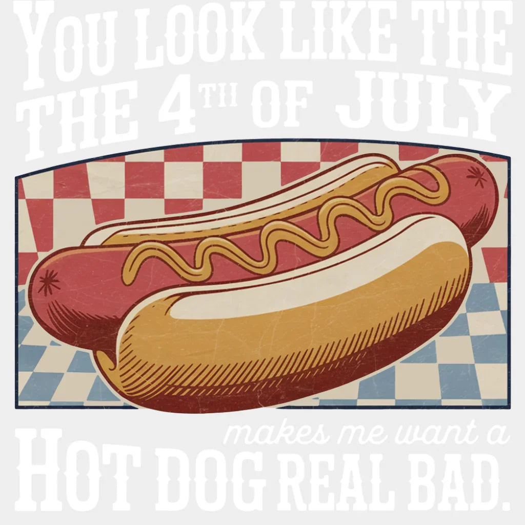 Makes Me Want A Hot Dog Real Bad - 4th Of July DTF Transfer Adult Unisex - S & M (10’’) / Light Color Design (See
