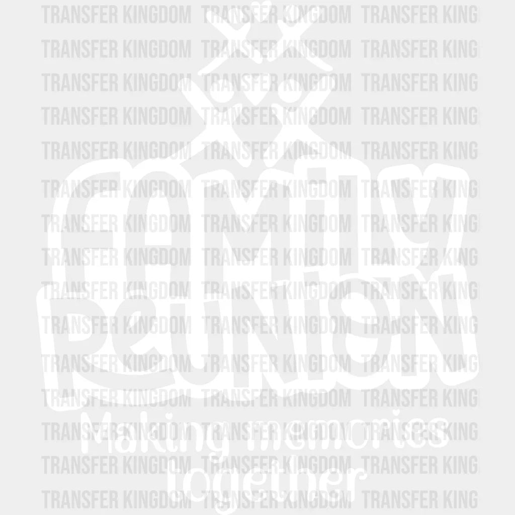 Making Memories Design - Family Reunion Dtf Heat Transfer Unisex S & M (10’’) / Light Color See