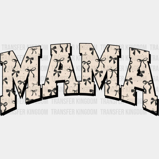 Mama B&W Ribbons - Mother’s Day DTF Transfer
