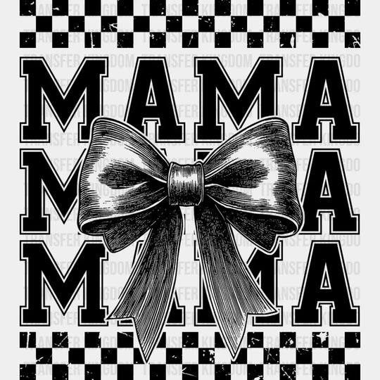 Mama Mama Mama Bowtie B&W - Mother’s Day DTF Transfer Adult Unisex - S & M (10’’) / Dark Color Design (See Imaging)
