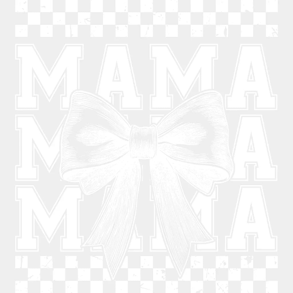 Mama Mama Mama Bowtie B&W - Mother’s Day DTF Transfer Adult Unisex - S & M (10’’) / Light Color Design (See Imaging)