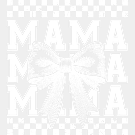 Mama Mama Mama Bowtie B&W - Mother’s Day DTF Transfer Adult Unisex - S & M (10’’) / Light Color Design (See Imaging)