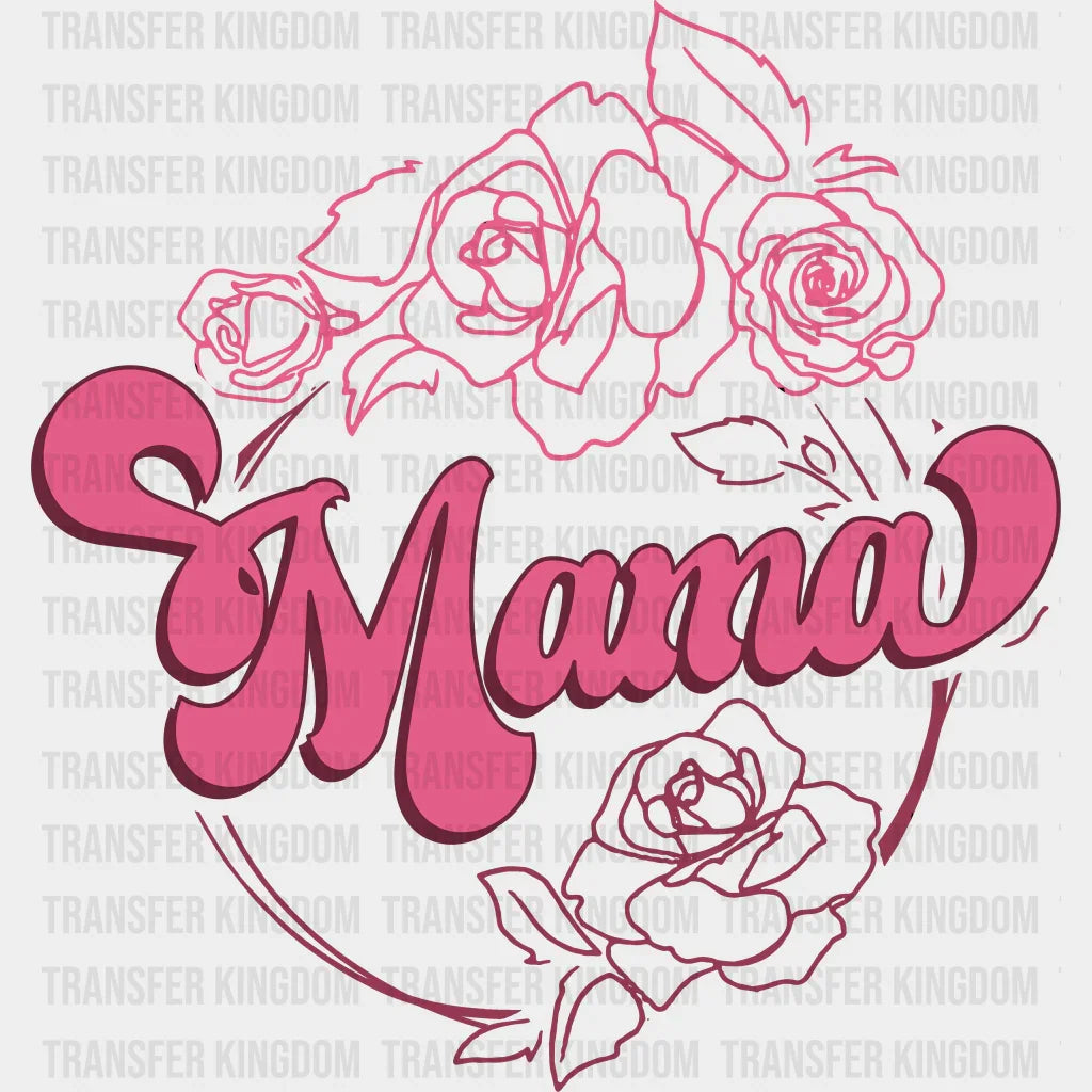 Mama - Mothers Day - DTF Transfer - Transfer Kingdom