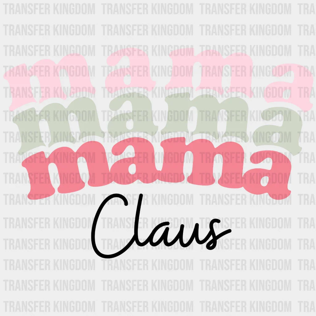 Mama Claus Christmas Design Dtf Heat Transfer Unisex - S & M ( 10 ) / Dark Color See Imaging