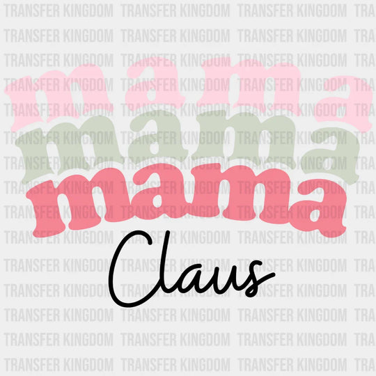 Mama Claus Christmas Design Dtf Heat Transfer Unisex - S & M ( 10 ) / Dark Color See Imaging