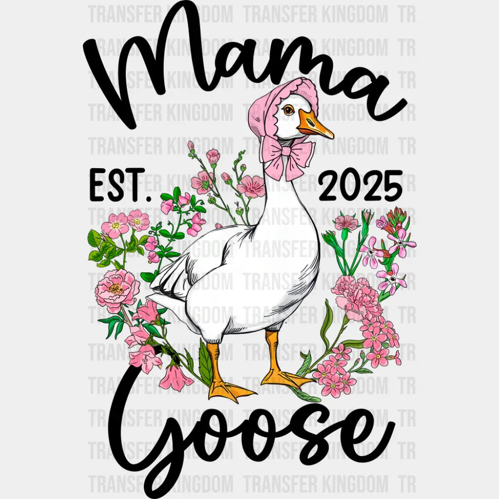 Mama Goose Pink Flowers - Mother’s Day DTF Transfer Adult Unisex - S & M (10’’) / Dark Color Design (See Imaging)