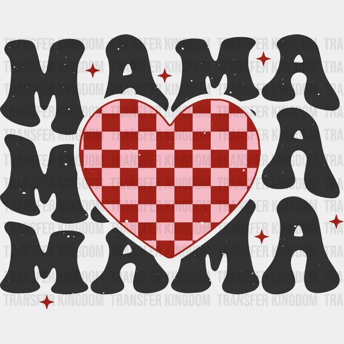 MAMA MAMA MAMA Heart - Mothers Day - Design - DTF Transfer