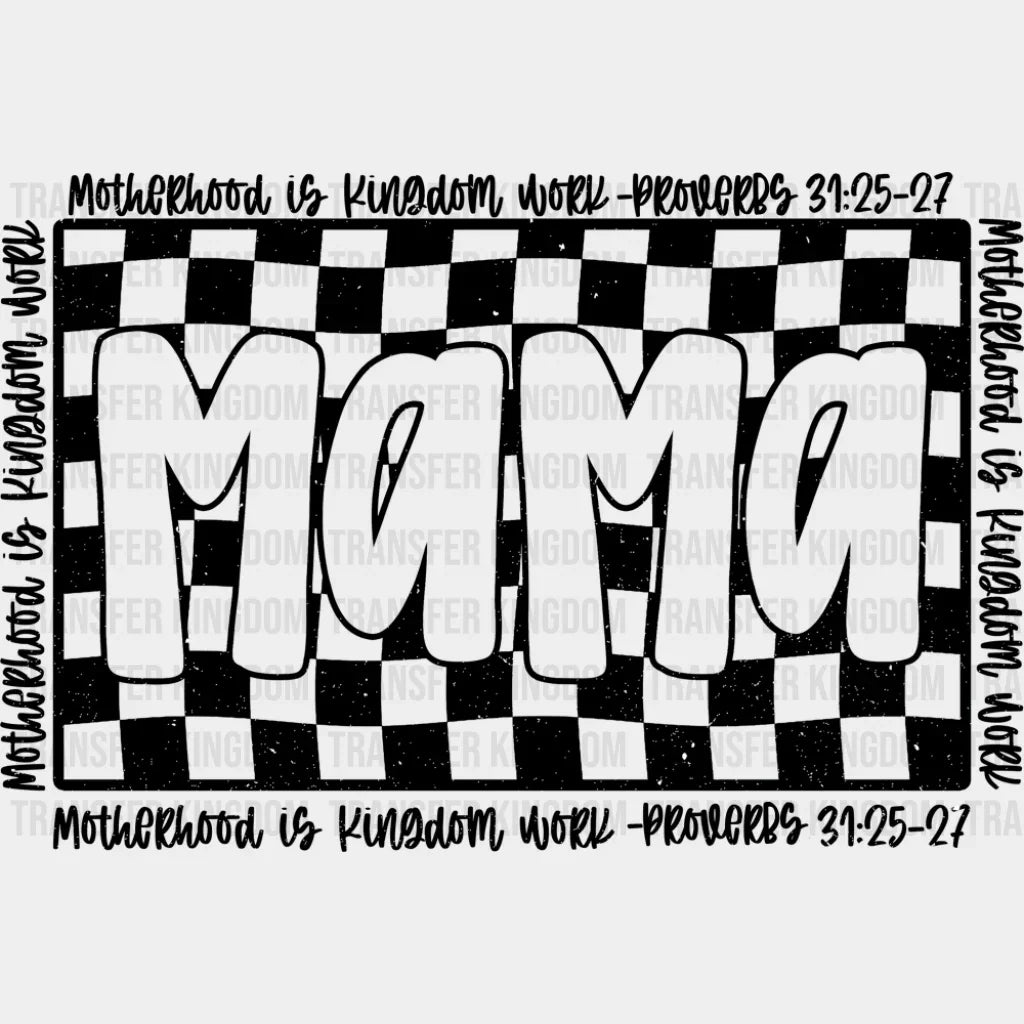 Mama Motherhood Is Kingdom Work - Mother’s Day DTF Transfer Adult Unisex - S & M (10’’) / Dark Color Design (See