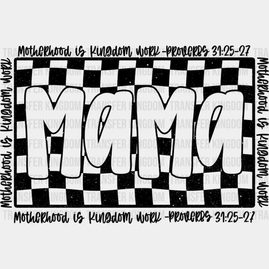 Mama Motherhood Is Kingdom Work - Mother’s Day DTF Transfer Adult Unisex - S & M (10’’) / Dark Color Design (See