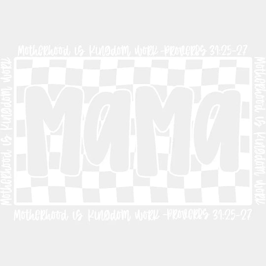 Mama Motherhood Is Kingdom Work - Mother’s Day DTF Transfer Adult Unisex - S & M (10’’) / Light Color Design (See