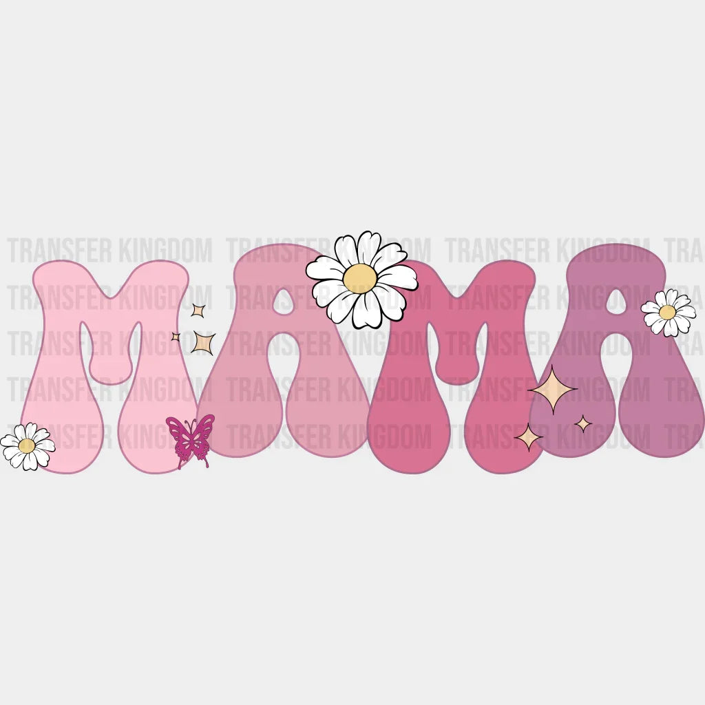 Mama - Mothers Day - DTF Transfer - Transfer Kingdom