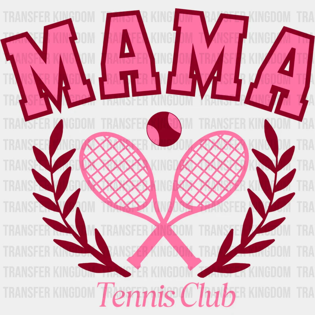 Mama Tennis Club - Dtf Heat Transfer